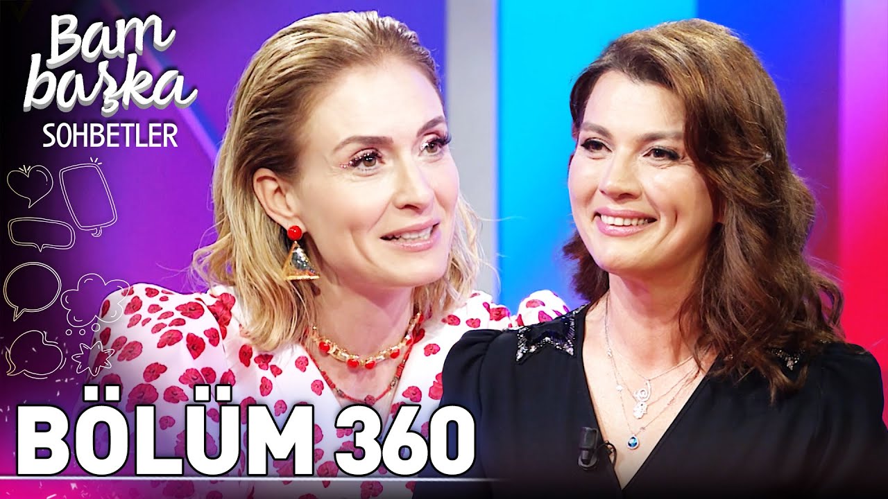 Bambaşka Sohbetler 360. Bölüm - Açelya Akkoyun | 