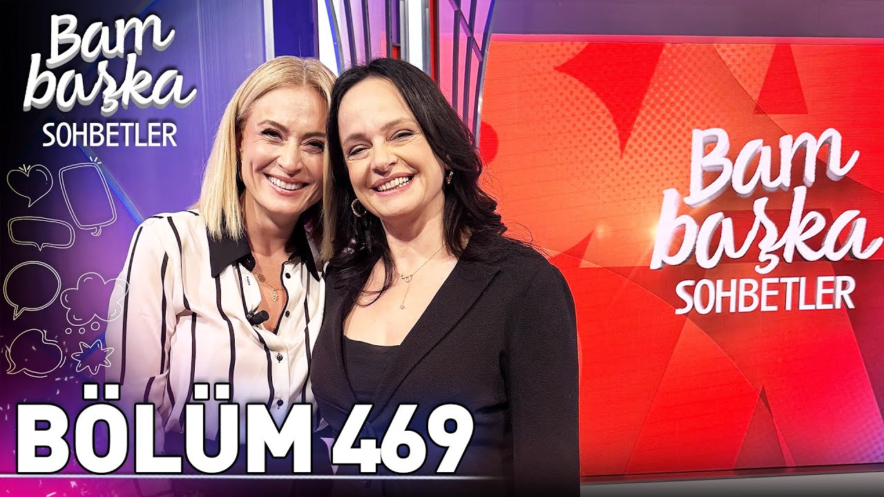 Bambaşka Sohbetler 469. Bölüm -  Selen Uçer  | 'Gülmek, Başa Çıkma Mekanizmasıdır'
