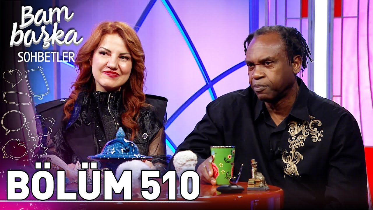 Bambaşka Sohbetler 510. Bölüm - Dr. Alban & Kıvılcım Kalay