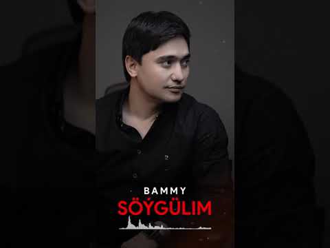 Bammy - Söýgülim
