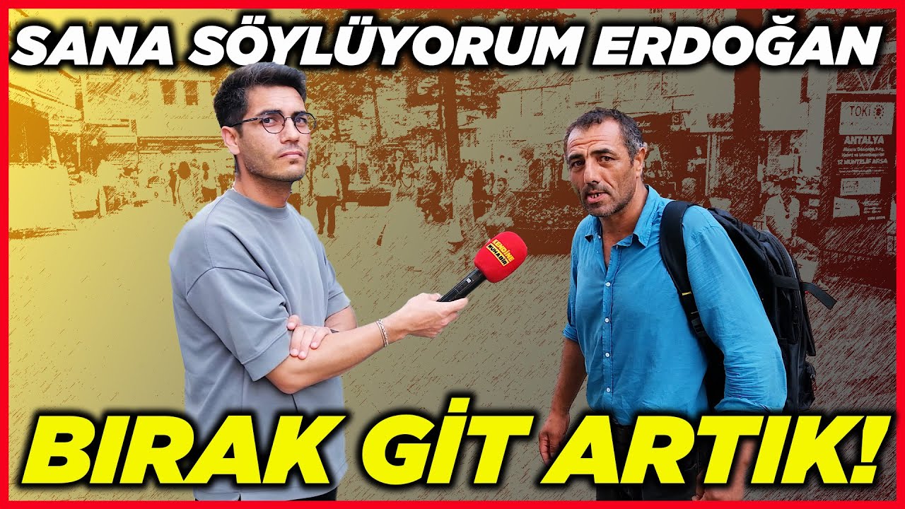 BANA BAK ERDOĞAN, BIRAK GİT ARTIK! | Sokak Röportajları