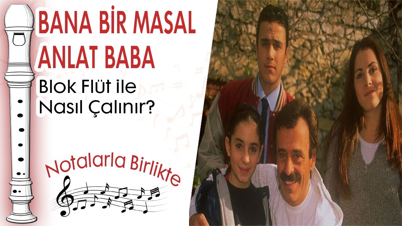 Bana Bir Masal Anlat Baba Blok Flüt ile Nasıl Çalınır?(Kolay Versiyon)