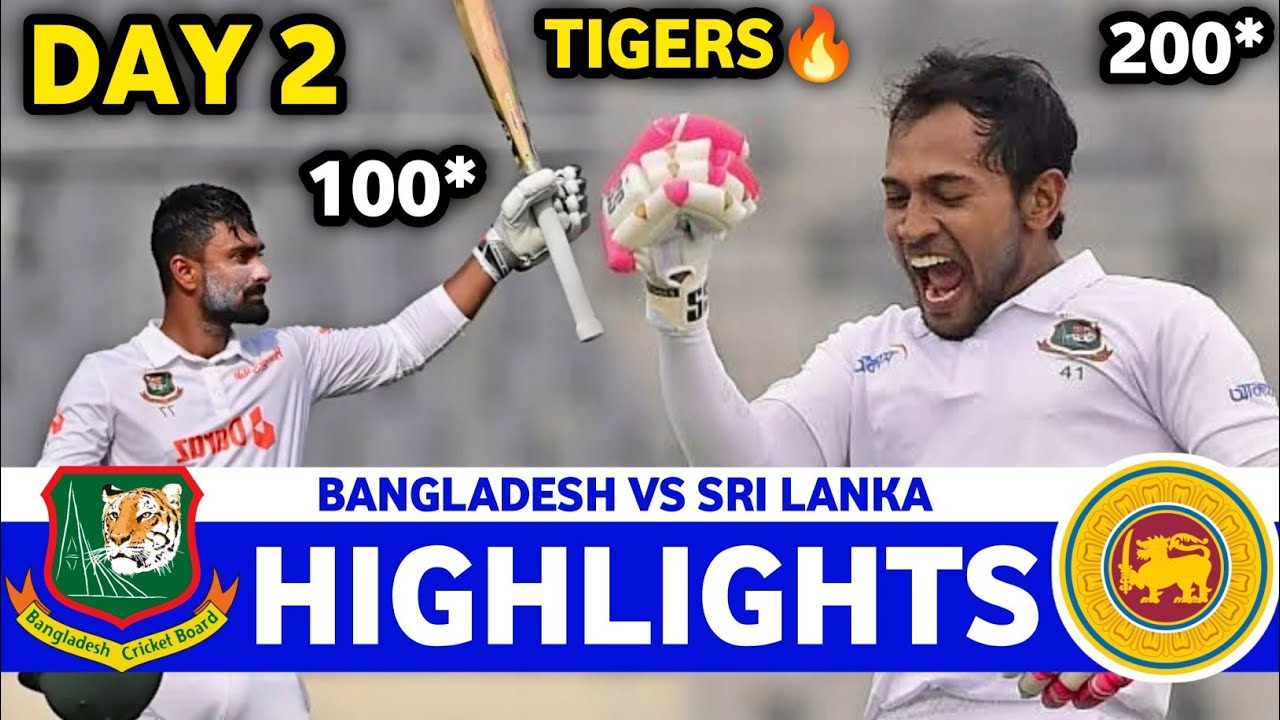 Bangladesh Vs Sri Lanka 1st Test Day 2 Highlights 2025 | BAN VS SL Highlights