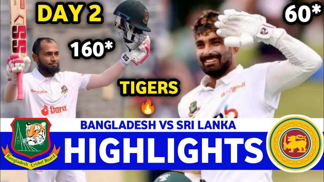 Bangladesh Vs Sri Lanka 1st Test Day 2 Highlights 2025 | BAN VS SL