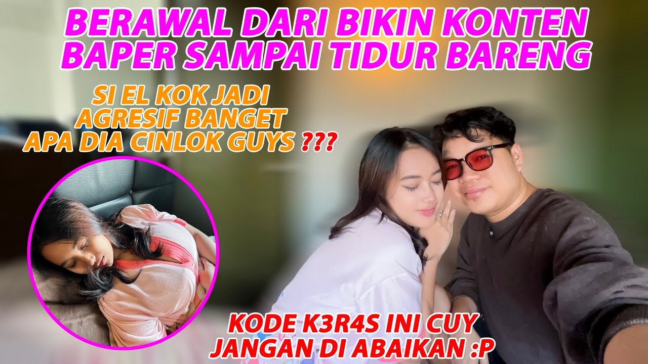 BANGUN TIDUR SAMA EL || DIA KOK JADI GINI ???