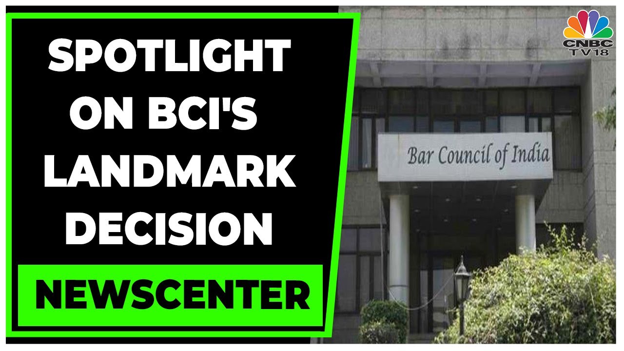 Bar Council Allows Foreign Law Firms & Lawyers To Practice In India | Newscentre | CNBC-TV18