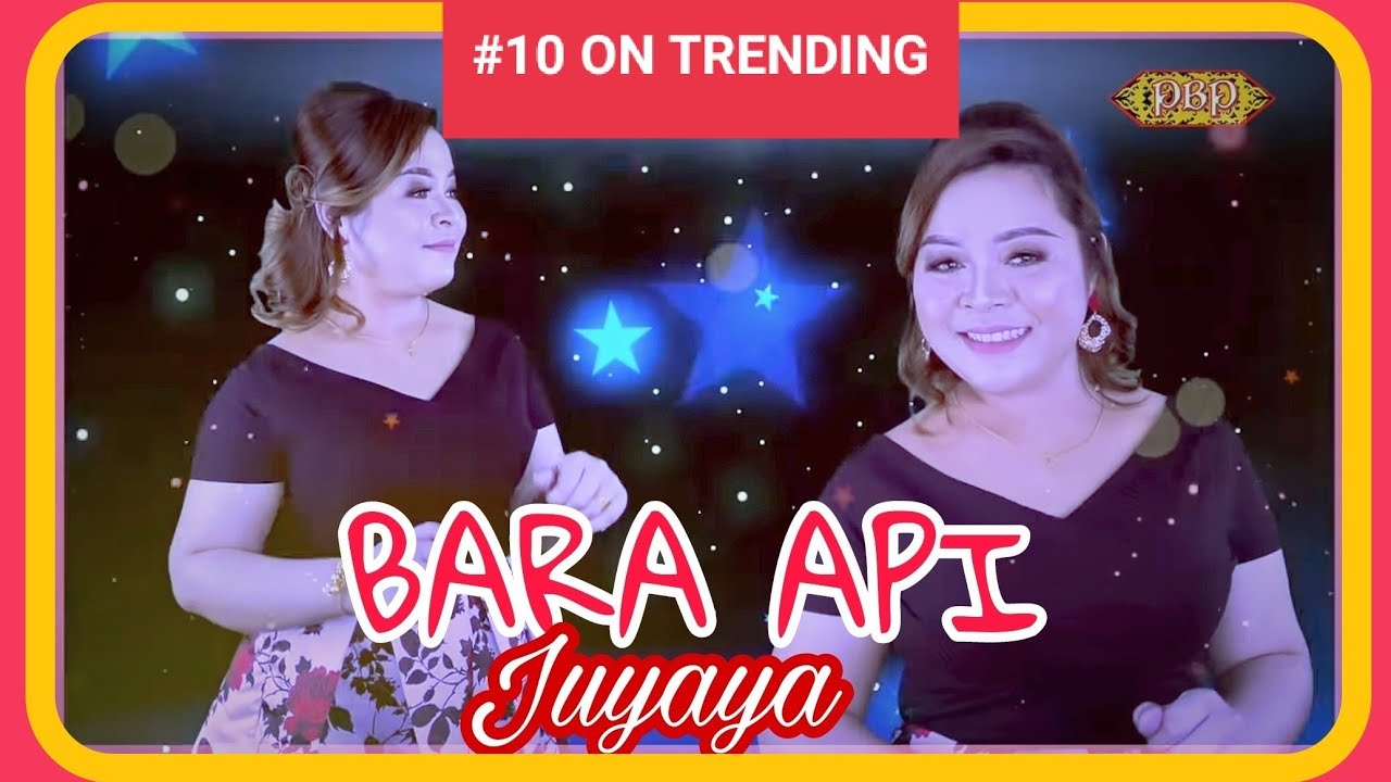 ❤️Bara Api❤️- Juyaya (Official MTV )
