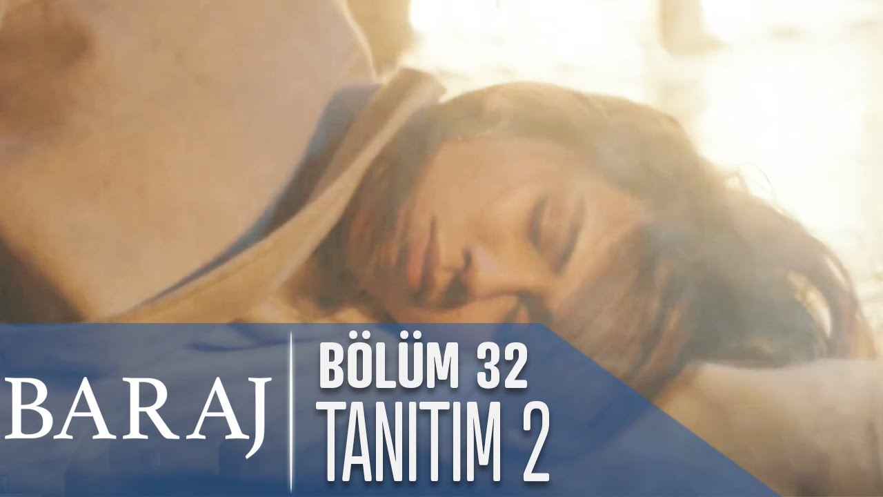 Baraj 32. Bölüm 2. Tanıtımı