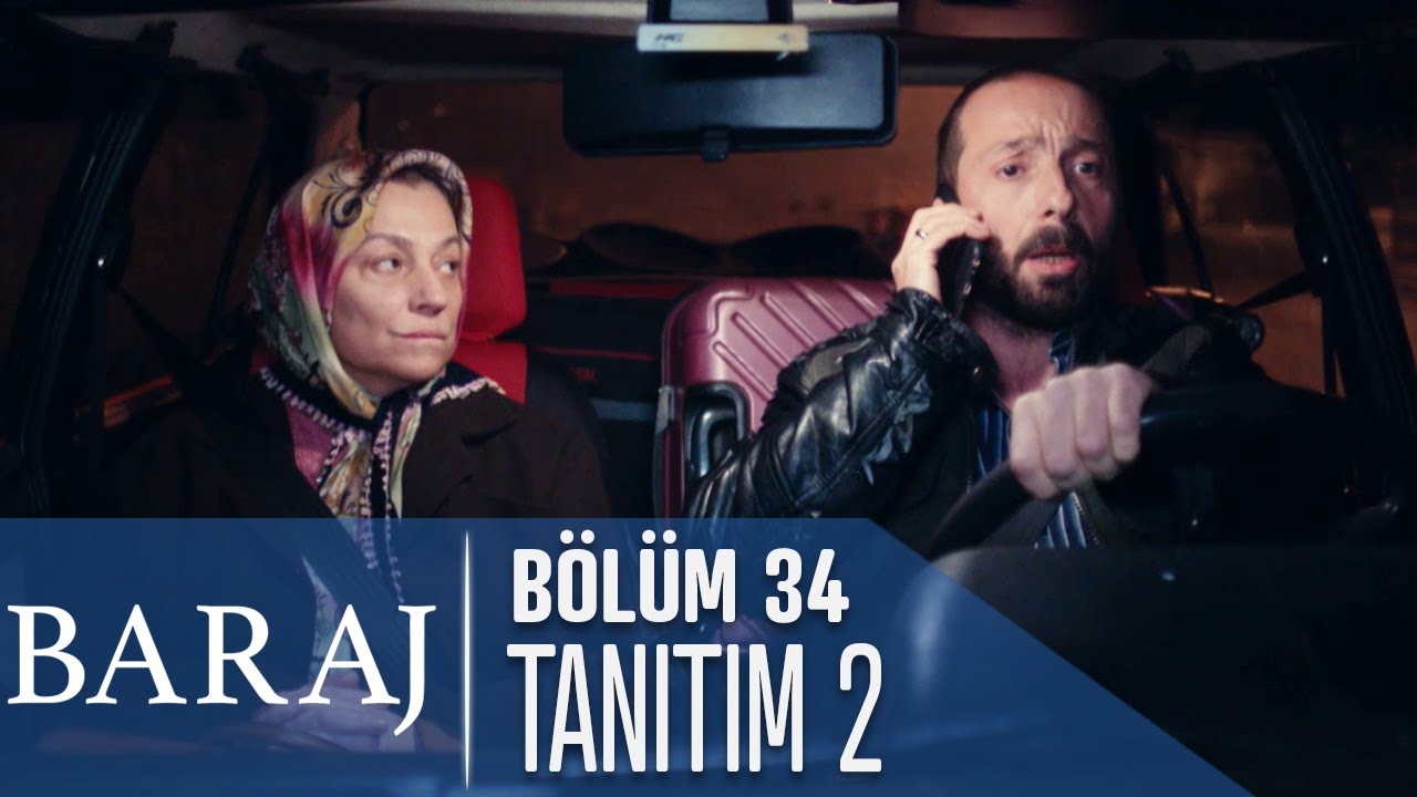 Baraj 34. Bölüm 2. Tanıtımı