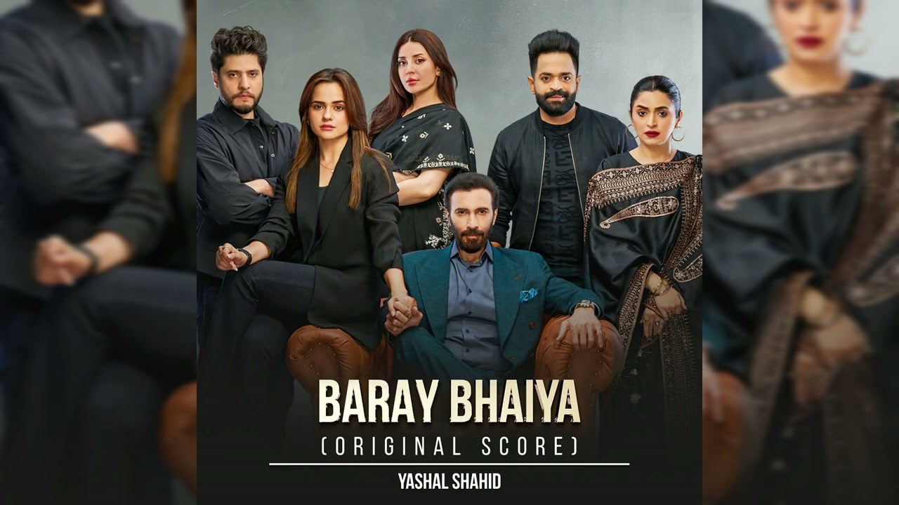 Baray Bhaiya Full Ost - Yashal Shahid