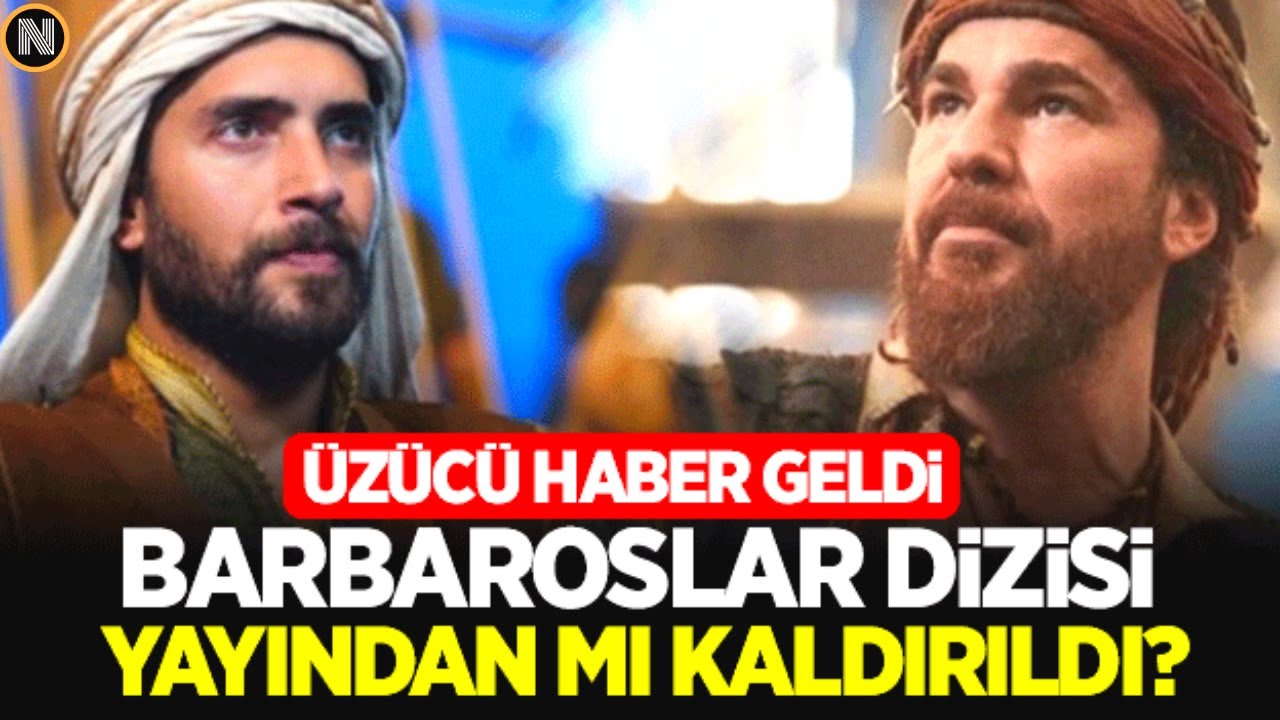 Barbaroslar Bu Hafta Yeni Bölüm NEDEN Yok ? Barbaroslar Yeni Bölüm Ne Zaman ?