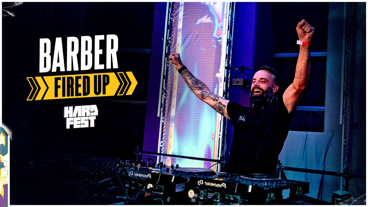 Barber Fired Up | Full Set | HARDFEST 2024