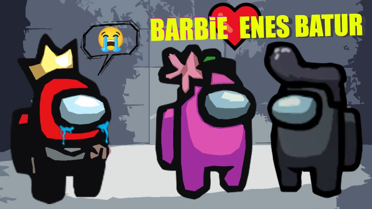 BARBIE HAS DAMAGED ME !!! IS ENES BATUR? - Among Us Turkish