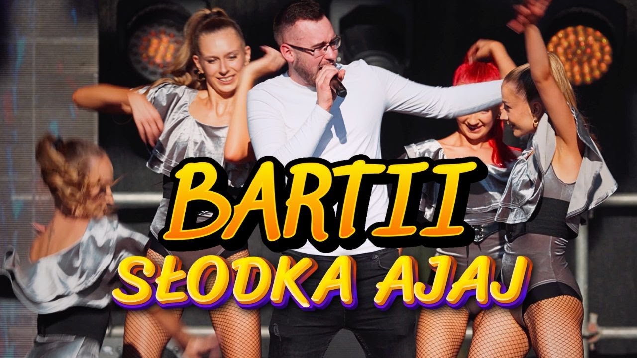 BARTII - SŁODKA AJAJ (Teledysk Live) Disco Polo (Maju Maj)