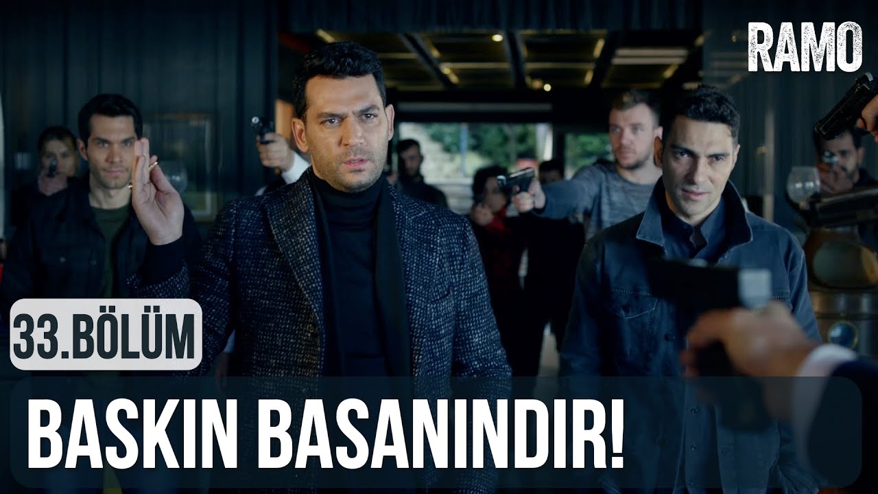 Baskın Basanındır | Ramo 33.Bölüm