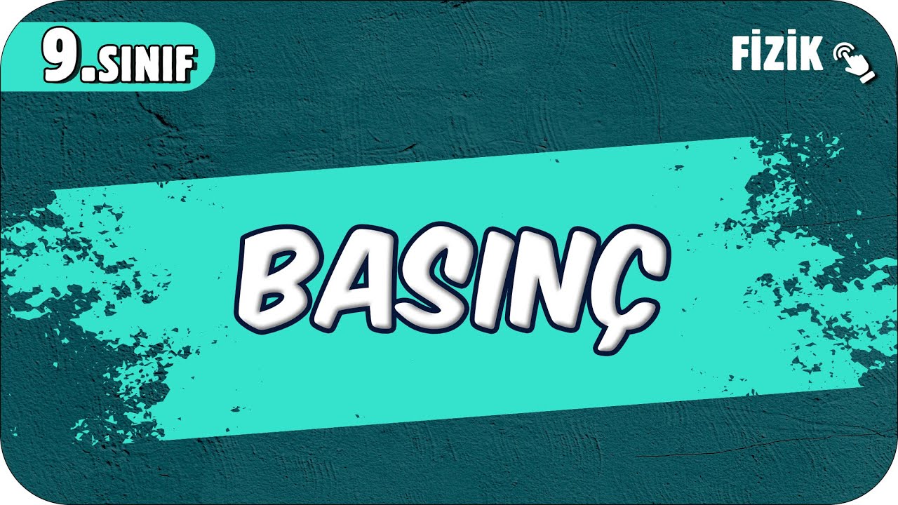 Basınç | 9.Sınıf Fizik #2025