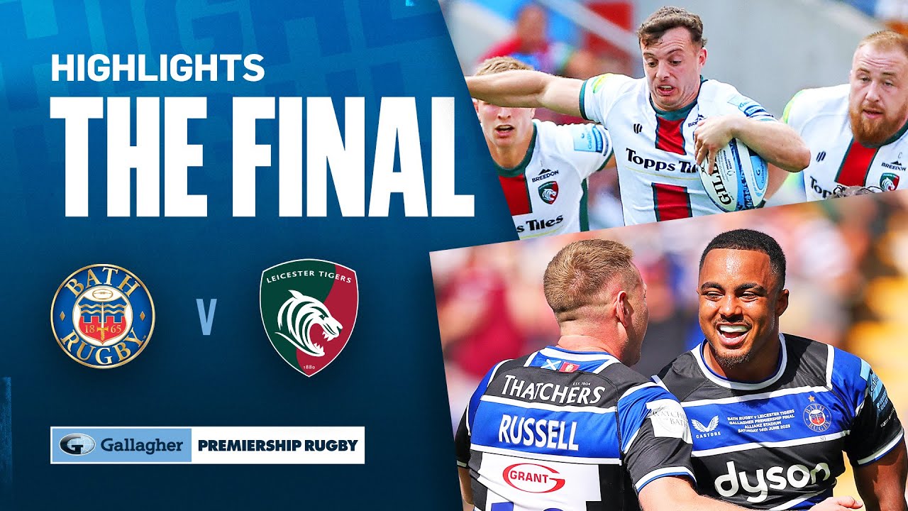 Bath v Leicester - HIGHLIGHTS | Late Drama In The Final! | Gallagher Premiership 2024/25