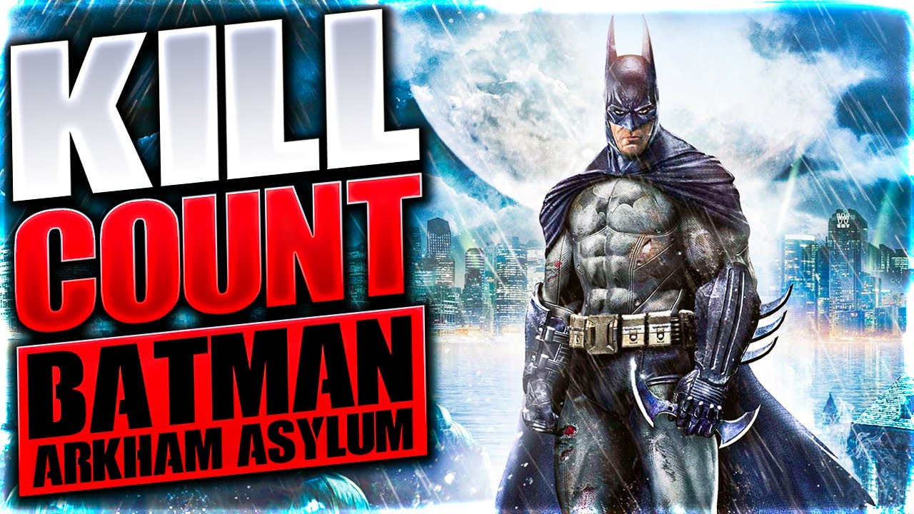 Batman: Arkham Asylum (2009) Kill Count