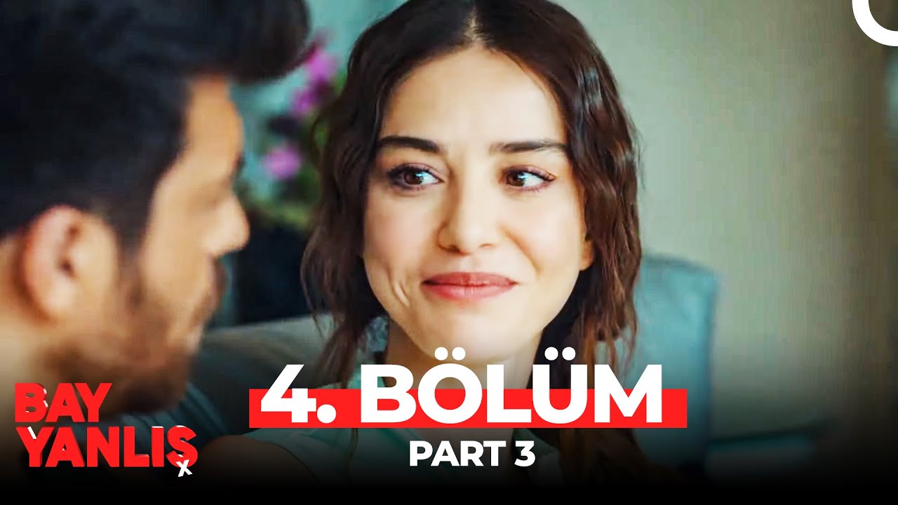 Bay Yanlış 4. Bölüm Part 3