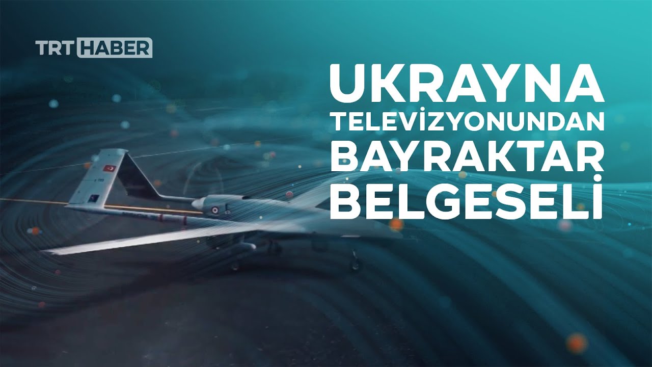 'Bayraktar Efsane Kanatlar' belgeseli yayınlandı