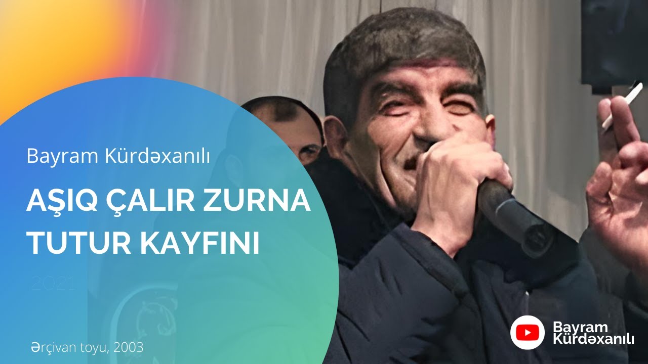 Bayram Kürdəxanlı - Aşıq Çalır Zurna, Tutur Kayfını - Meyxana - Audio