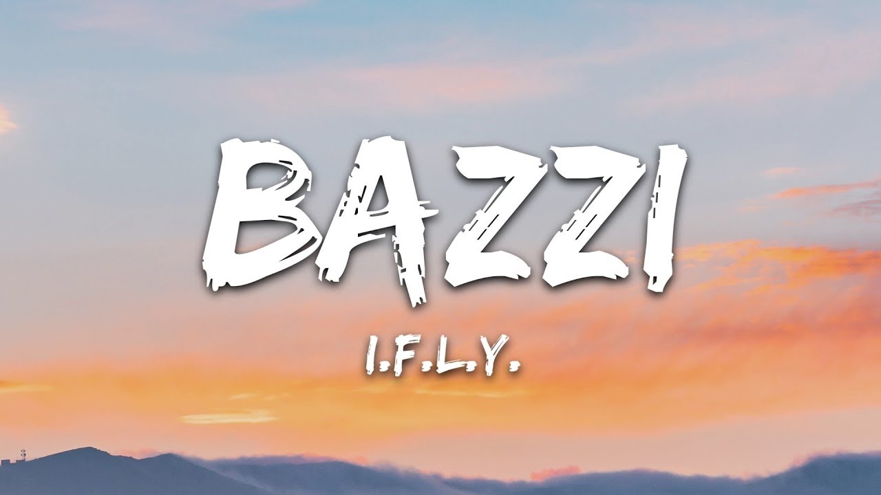 Bazzi - I.F.L.Y. (Lyrics)