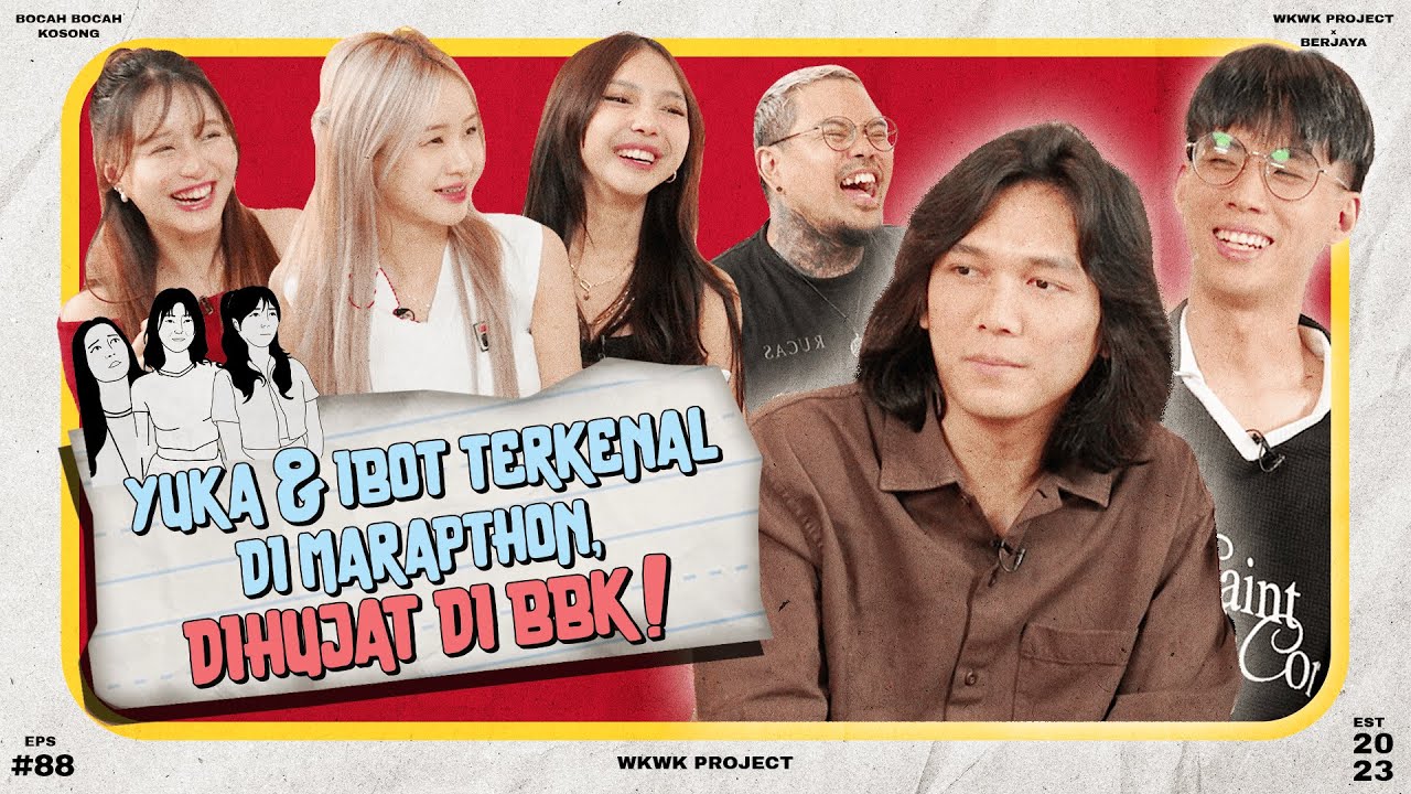 BBK EP. 88 | YUKA & IBOT NAKAMA DI MARAPTHON, GAK ADA HARGADIRINYA & GAK DIKENALIN BBK