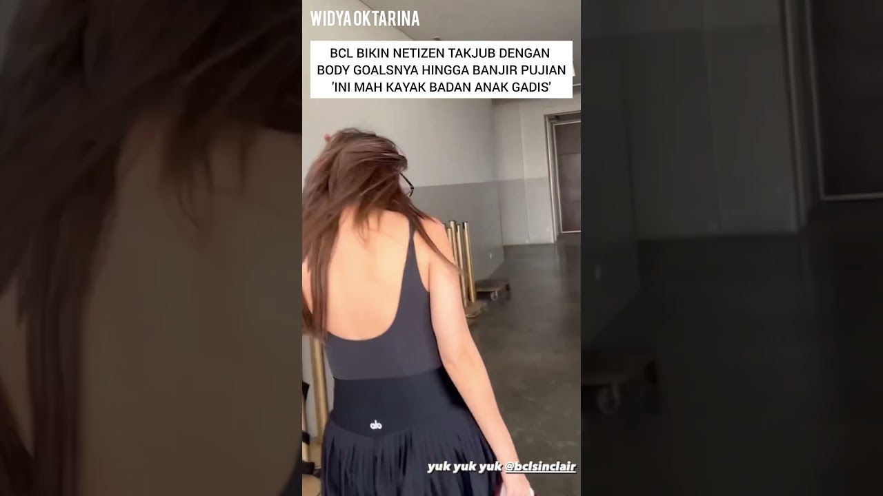 bcl banjir pujian karena body goals nya  😊😊 #bcl #fyp #shorts