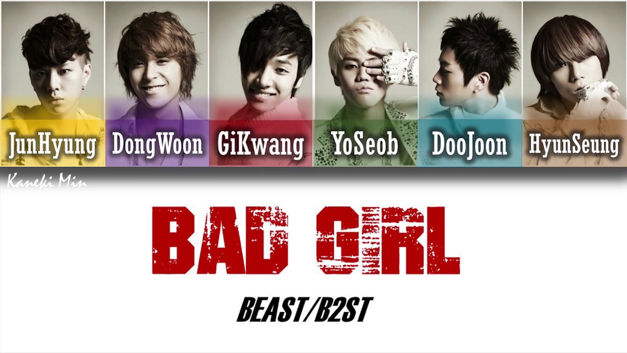 Beast (비스트) - Bad girl  (Color Coded Lyrics Han/Rom/Eng)