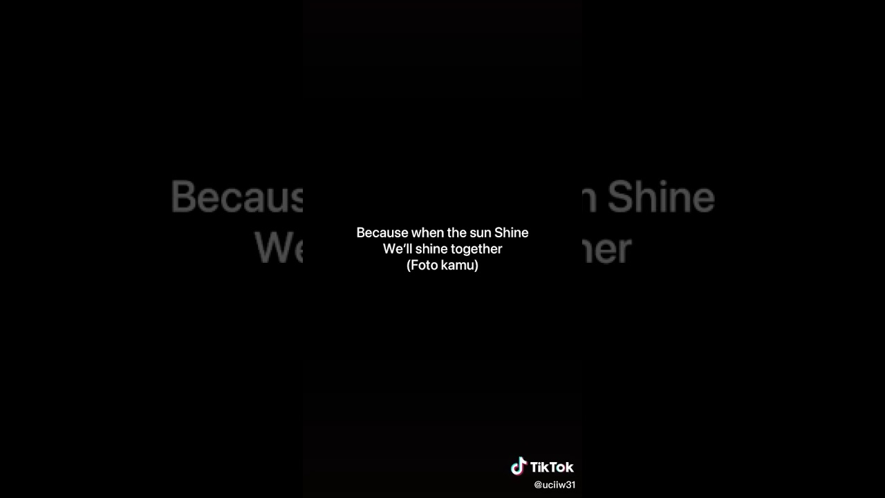 BECAUSE WHEN THE SUN SHINE WE'LL SHINE TOGETHER... (UMBRELLA-RIHANA) | TIKTOK VIDEOS