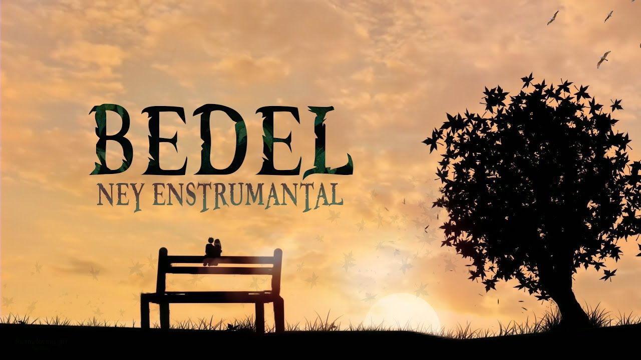 Bedel (Ney Enstrümantal)