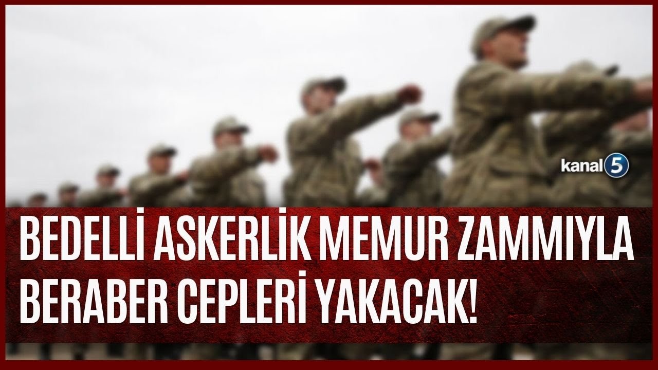 Bedelli Askerlik Ücreti 140 Bin Lirayı Aşabilir
