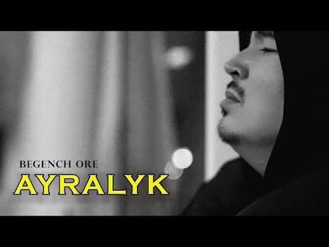 Begench Ore - Ayralyk  (official Video)