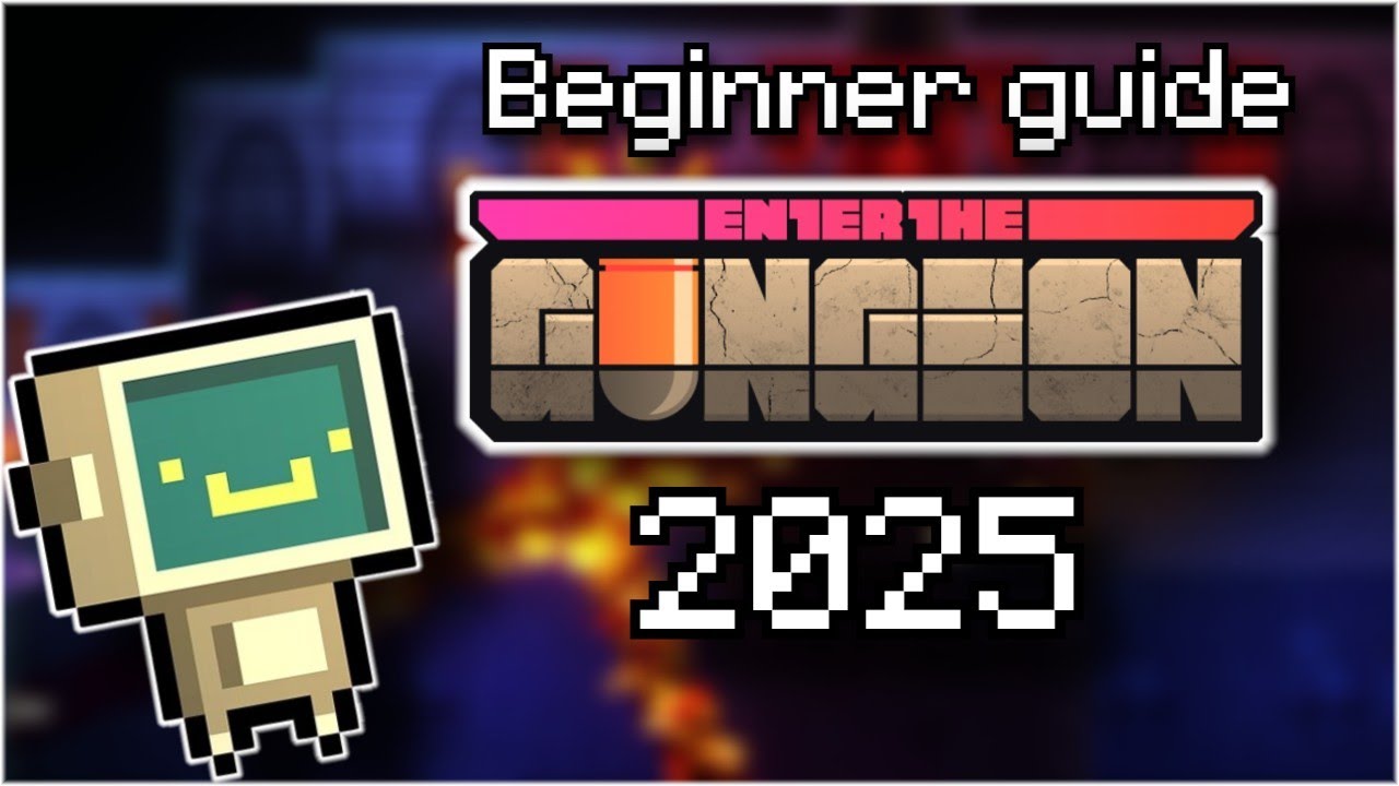 Beginners guide to Enter the Gungeon 2025