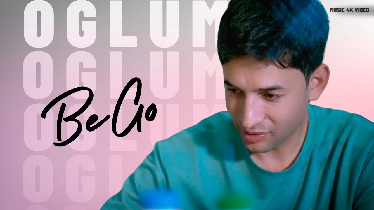 BeGo - Oglum (Music Video)