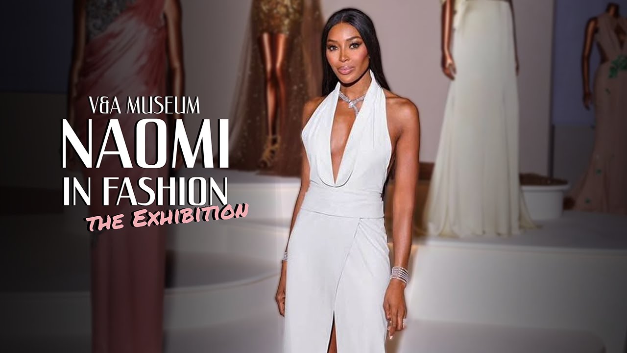 Behind the Exhibition: Naomi Campbell’s Journey to the V&A | Being Naomi