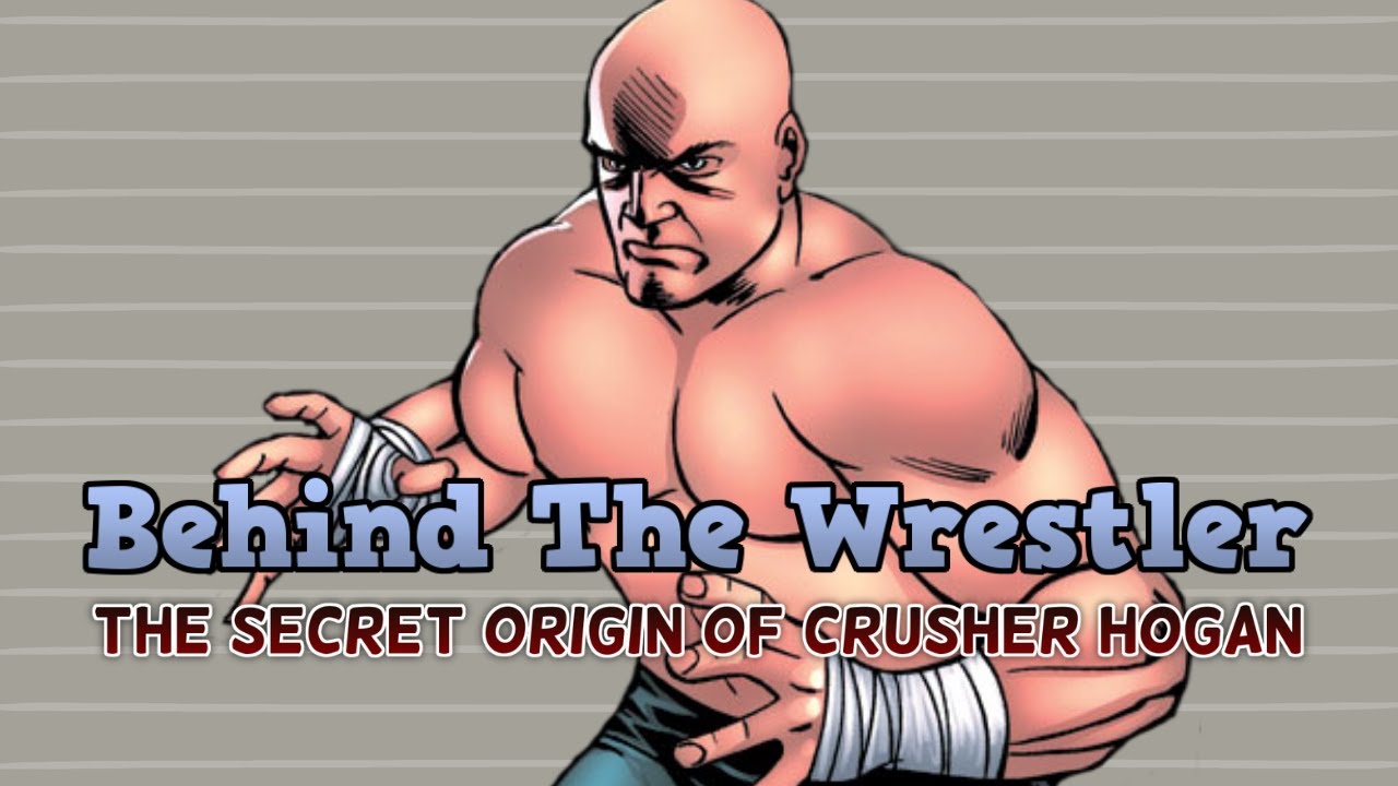 Behind The Wrestler: The Secret Origin of Crusher Hogan