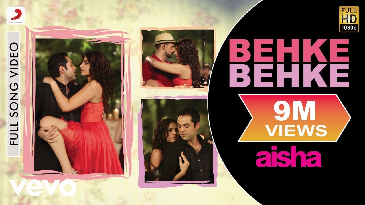 Behke Behke Best Video - Aisha|Sonam Kapoor|Abhay Deol|Javed Akhtar|Amit Trivedi