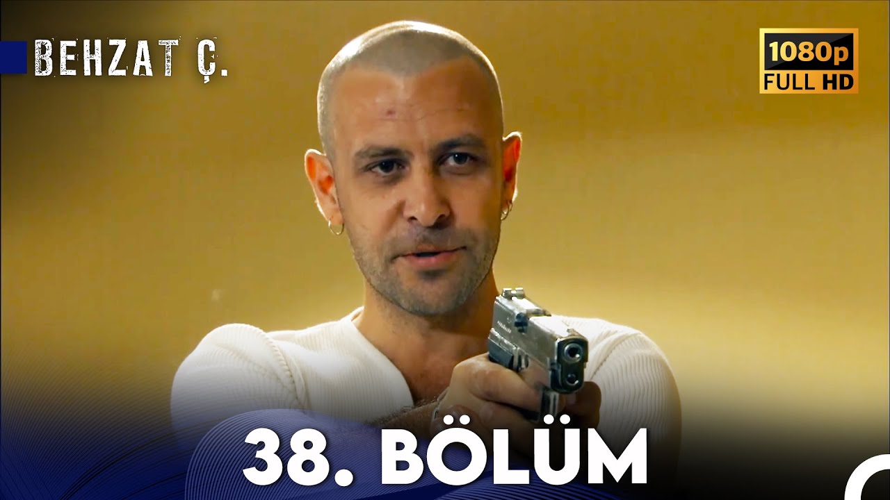 Behzat Ç. - 38. Bölüm HD