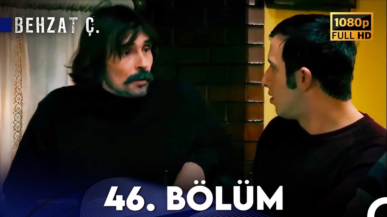 Behzat Ç. - 46. Bölüm HD