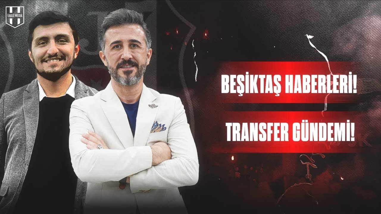Beşiktaş Transfer Haberleri | Bülent Uslu | Göktürk Kısa |