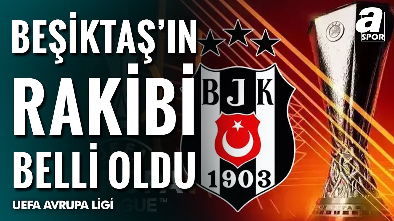Beşiktaş'ın UEFA Avrupa Ligi 2. Ön Eleme Turundaki Rakibi Belli Oldu! / A Spor / Gün Ortası