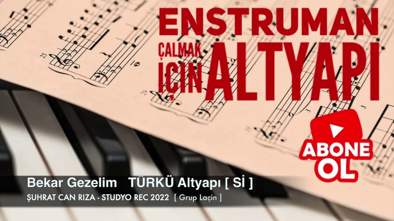 Bekar Gezelim  TÜRKÜ Altyapı Saz İçin [ Sİ ] Chord