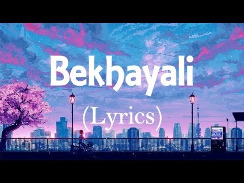 Bekhayali - (Lyrical video) arijit singh version| Kabir Singh| Shahid K | hindi songs lyric video |