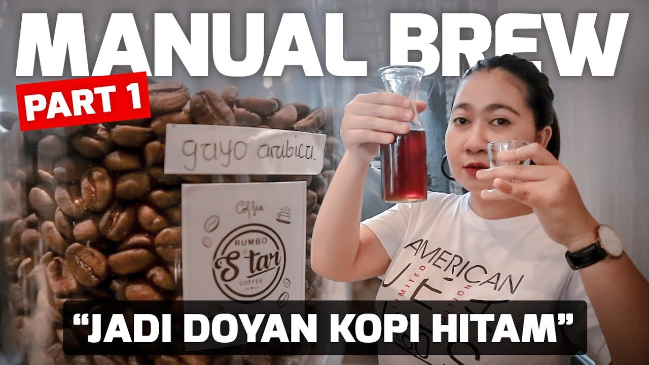 BELAJAR BIKIN MANUAL BREW JADI DOYAN KOPI HITAM! Part 1
