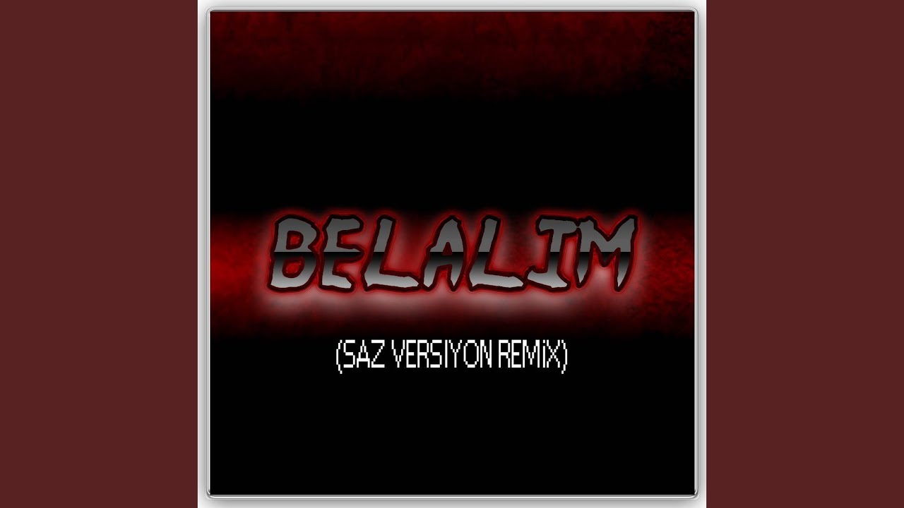 Belalım Saz Versiyon (Remix)