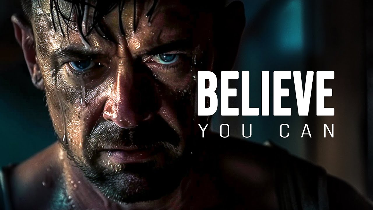 BELIEVE YOU CAN - Motivational Speech