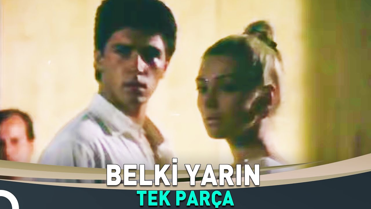 Belki Yarın | Sevtap Parman Eski Türk Filmi