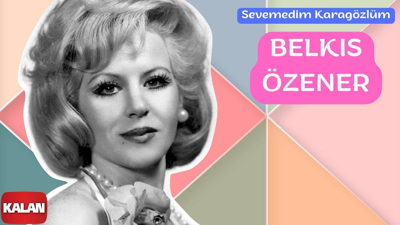 Belkıs Özener - Sevemedim Karagözlüm I Yeşilçam Şarkıları © 2006 Kalan Müzik