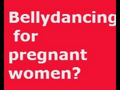 Belly dancing for pregnant women
